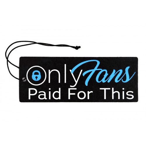 Αρωματικό Αυτοκινήτου "OnlyFans Paid For This" – Κρεμαστό Αρωματικό Χώρου με Άρωμα New Car